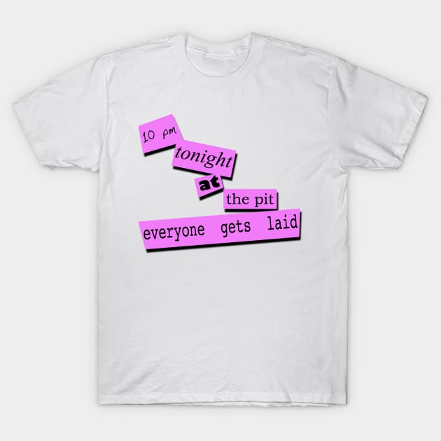 Everyone Gets Laid T-Shirt by PopCultureShirts